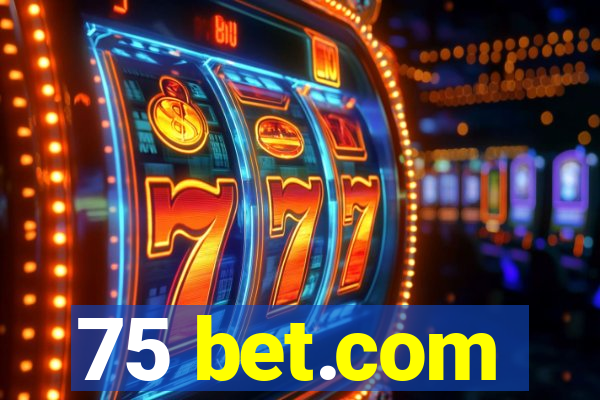 75 bet.com